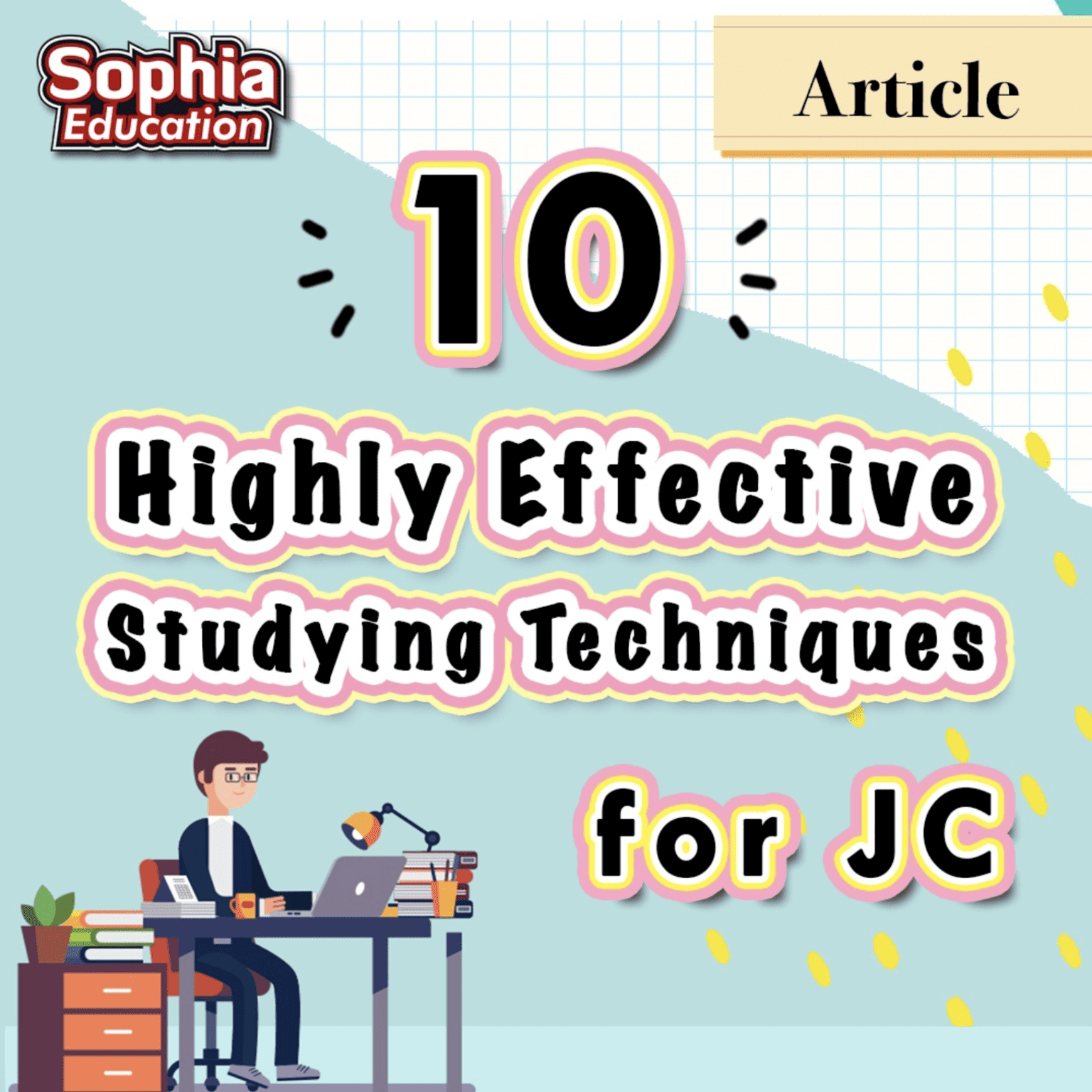 10 Highly Effective Studying Techniques For JC | Sophia Education