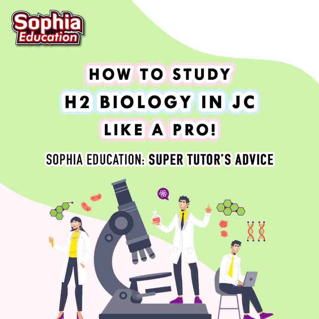 How to study h2 bilogy in jc like a pro