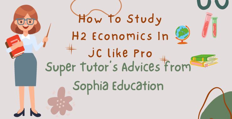 How To Study H2 Economics In JC like Pro