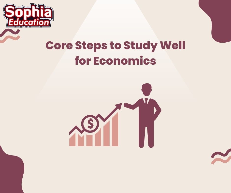 Core Steps to Study Well for Economics