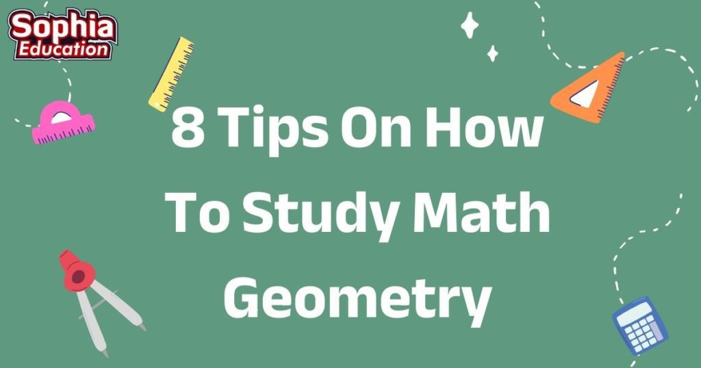 8 Tips On How To Study Math Geometry