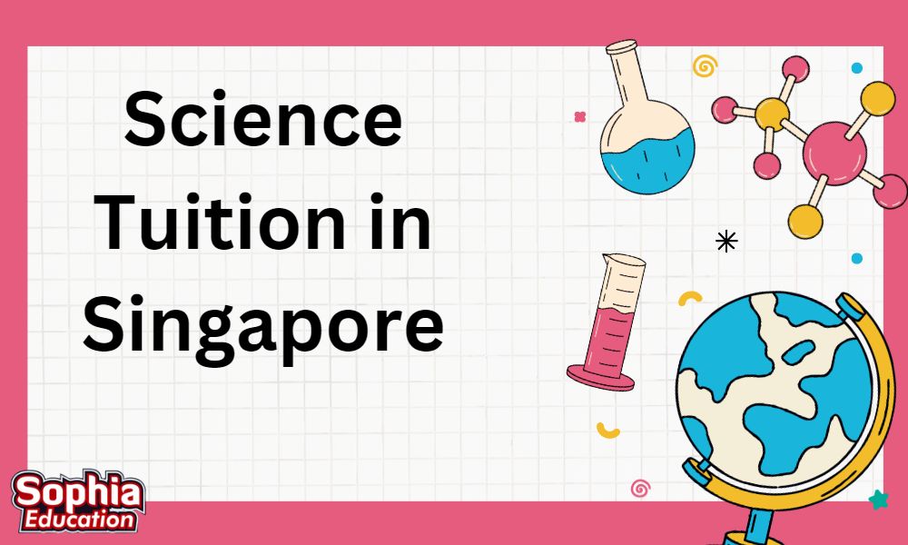 Science Tuition in Singapore