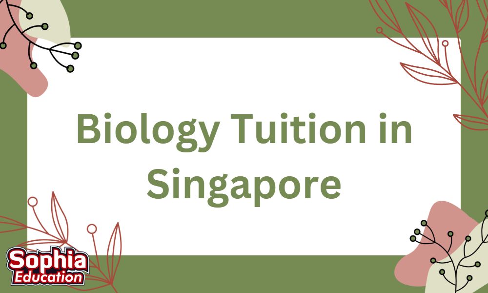 Biology Tuition in Singapore