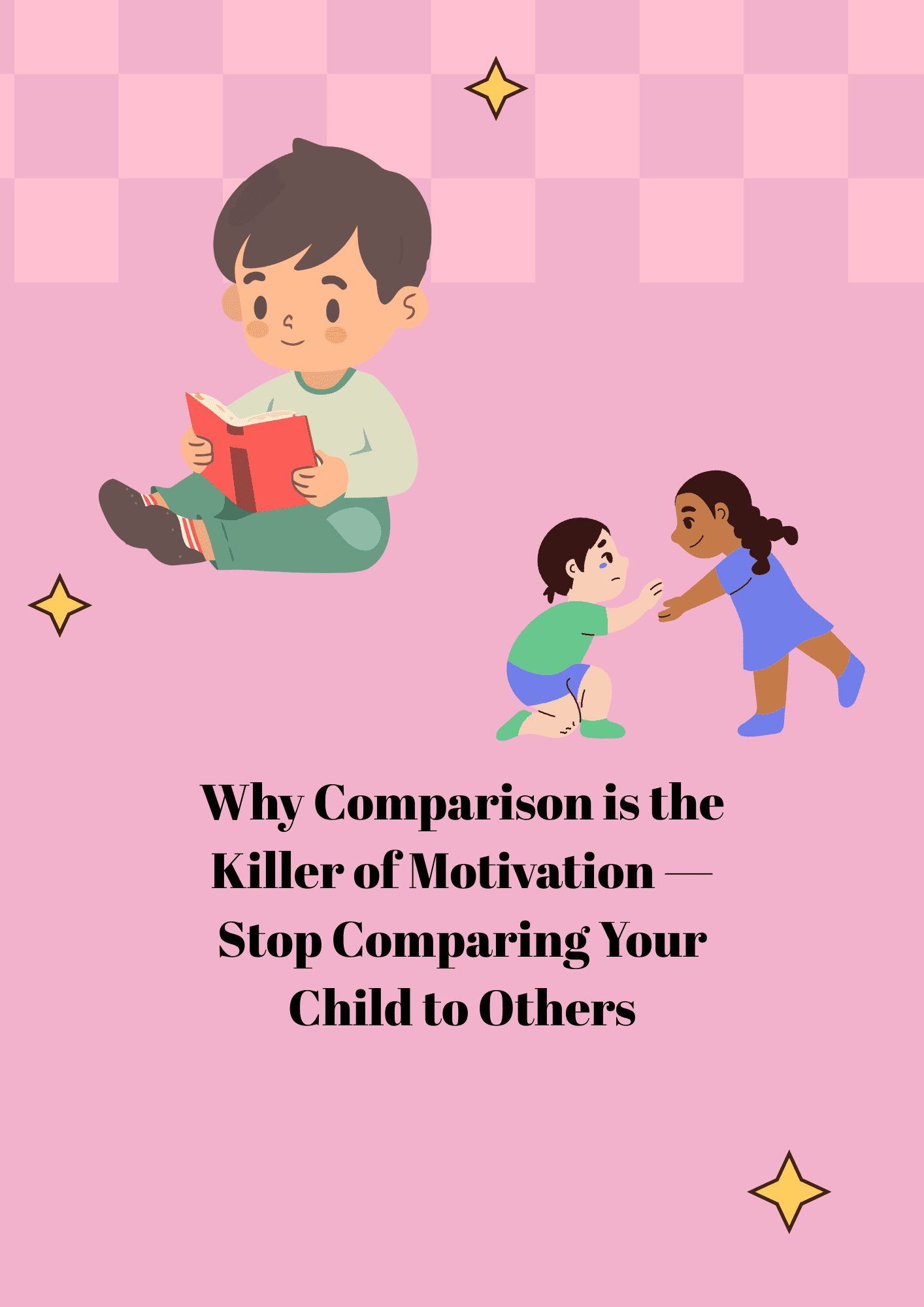 Why Comparison Is The Killer Of Motivation — Stop Comparing Your Child ...